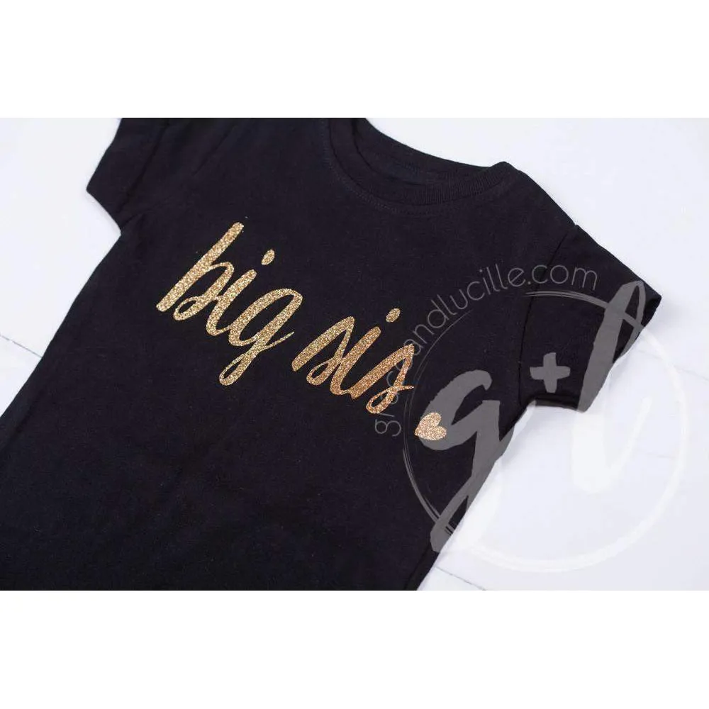 Black Tee Shirt with "BIG SIS" in Gold (Lil Sis, too)
