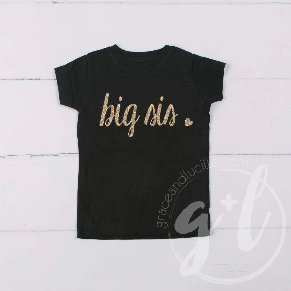 Black Tee Shirt with "BIG SIS" in Gold (Lil Sis, too)